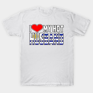 I Love My Hot Uruguayan Husband T-Shirt